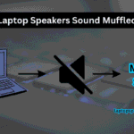 Laptop Speakers Sound Muffled